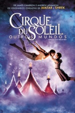 Capa do filme Cirque du Soleil: Outros Mundos (Cirque du Soleil: Worlds Away)